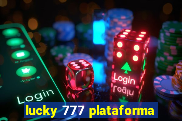 lucky 777 plataforma